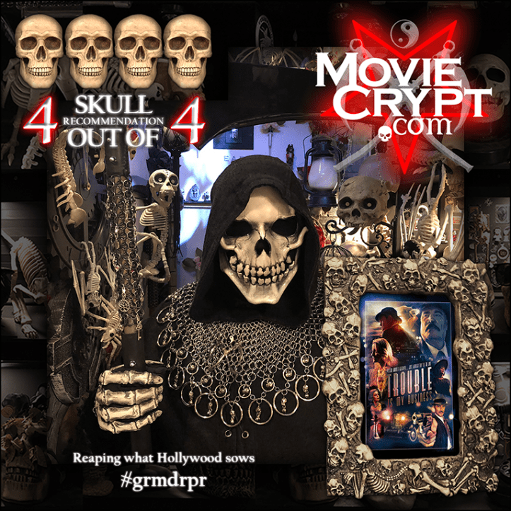 Trouble-Is-My-Business-MovieCrypt-review-grmdrpr